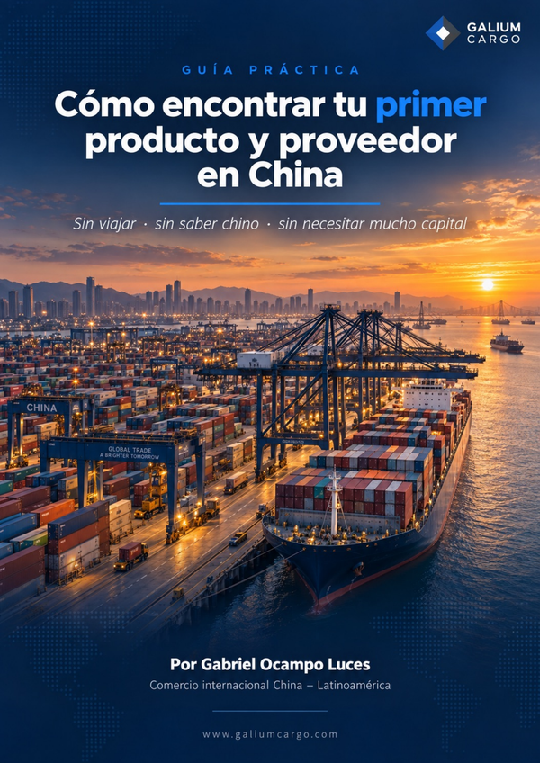 Como Encontrar tu Primer Producto y Proveedor en China - Galium Cargo